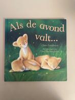 Als de avond valt. Claire Freedman. Bedtijd boek., Ophalen, Fictie algemeen, Jongen of Meisje, Zo goed als nieuw