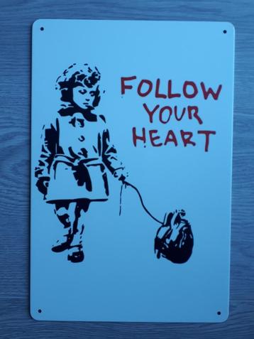 Banksy Follow Your Heart 20x30 cm Reclamebord  beschikbaar voor biedingen