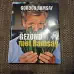 Gezond met Ramsay - Gordon Ramsay Kookboek, Boeken, Kookboeken, Gordon Ramsay, Hoofdgerechten, Gezond koken, Ophalen of Verzenden