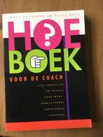 Hoe boek voor de coach. Crasborn, Buis.Tips, modellen vragen, Ophalen of Verzenden