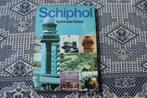 boek Schiphol  luchtvaartstad, Verzamelen, Luchtvaart en Vliegtuigspotten, Ophalen of Verzenden, Zo goed als nieuw, Boek of Tijdschrift