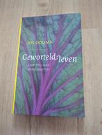 Jos Douma - Geworteld leven, Ophalen of Verzenden, Zo goed als nieuw, Jos Douma