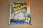 Hier Holland Radio - 1938, Boeken, Geschiedenis | Vaderland, Gelezen, Ophalen of Verzenden, 20e eeuw of later