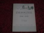 Zierikzee tijdens de Oorlogsjaren 1940-1945., Tweede Wereldoorlog, Ophalen of Verzenden, Zo goed als nieuw, Algemeen