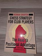 Chess Strategy for Club Players - Herman Grooten, Ophalen of Verzenden, Zo goed als nieuw, Overige onderwerpen, Herman Grooten