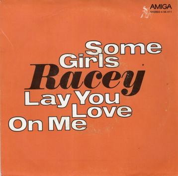 RACEY  -  Some girls  /  Lay your love on me  (2 Hits) beschikbaar voor biedingen