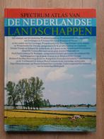 Spectrum atlas van De Nederlandse Landschappen., Boeken, Natuur, Ophalen of Verzenden, Zo goed als nieuw