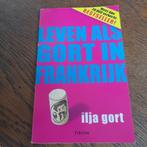 Ilja Gort - Leven als Gort in Frankrijk, Boeken, Ophalen of Verzenden, Zo goed als nieuw, Ilja Gort, Nederland