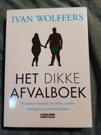 Het Dikke Afvalboek - Ivan Wolffers, Boeken, Ophalen of Verzenden, Zo goed als nieuw, Dieet en Voeding, Ivan Wolffers