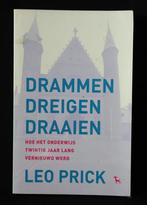 Leo Prick Drammen, dreigen, draaien, Ophalen of Verzenden, Gelezen, Leo Prick