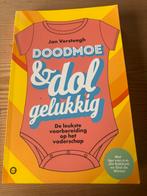 Doodmoe & dolgelukkig - Jan Versteeg, Ophalen of Verzenden, Zo goed als nieuw, Zwangerschap en Bevalling