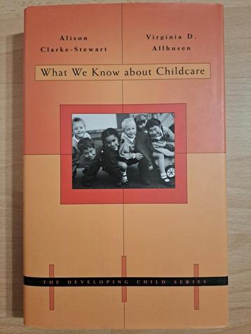 What We Know about Childcare- Alison Clarke-Stewart voor €10 beschikbaar voor biedingen