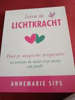 Leven in Lichtkracht - Annemarie Sips, Gelezen, Achtergrond en Informatie, Spiritualiteit algemeen, Ophalen of Verzenden