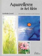 Aquarelleren in het klein - Gerlinde Grund, Boeken, Ophalen of Verzenden, Zo goed als nieuw, Tekenen en Schilderen
