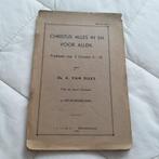 Christus alles in en voor allen. Ds A van Dijke  1934, Gelezen, Ds A van Dijke, Verzenden, Christendom | Protestants