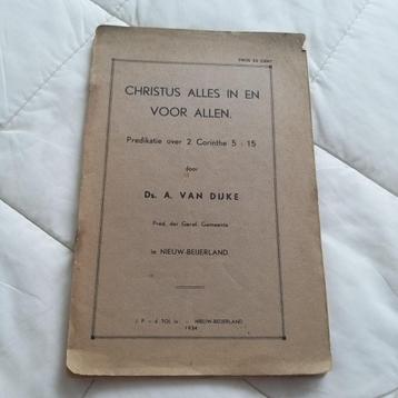 Christus alles in en voor allen. Ds A van Dijke  1934 beschikbaar voor biedingen