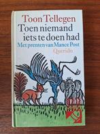 Toen niemand iets te doen had - Toon Tellegen & Mance Post, Ophalen of Verzenden, Gelezen, Toon Tellegen, Fictie