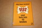 1000 tips voor huis, tuin en keuken - Edda Meyer-Berkhout, Boeken, Ophalen of Verzenden, Gelezen, Tuinieren en Tuinplanten