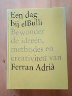 Een dag bij elBulli - Ferran Adrià, Gelezen, Spanje, Ferran Adrià, Tapas, Hapjes en Dim Sum