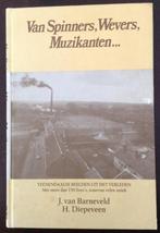 Boek - Van Spinners, Wevers, Muzikanten, J.van Barneveld, Zo goed als nieuw, Ophalen, 20e eeuw of later