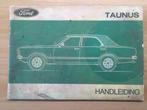 handleiding instructieboekje    Ford  Taunus     1974     NL, Ophalen of Verzenden