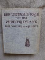 Een liefdeshistorie uit het oude Friesland Wouter v. Riesen, Boeken, Gelezen, Ophalen of Verzenden