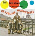 De Vrolijke Mijnwerkers - Ski wals, Nederlandstalig, Gebruikt, 7 inch, Single