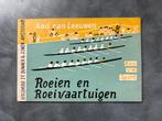 Roeien en roeivaartuigen, Gelezen, Watersport en Hengelsport, Ophalen of Verzenden, Aad van leeuwen