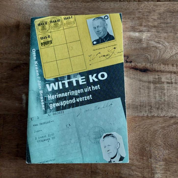 Witte Ko - Herinneringen uit het gewapend verzet, Boeken, Oorlog en Militair, Gelezen, Overige onderwerpen, Tweede Wereldoorlog