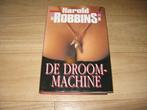 Harold Robbins - De Droommachine, Ophalen of Verzenden, Gelezen