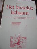 Het bezielde lichaam W.J.M. Dekkers, Ophalen of Verzenden, Overige onderwerpen