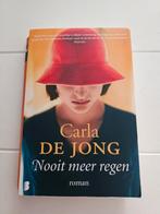 Carla de Jong - Nooit meer regen, Boeken, Ophalen of Verzenden, Carla de Jong, Zo goed als nieuw, Nederland