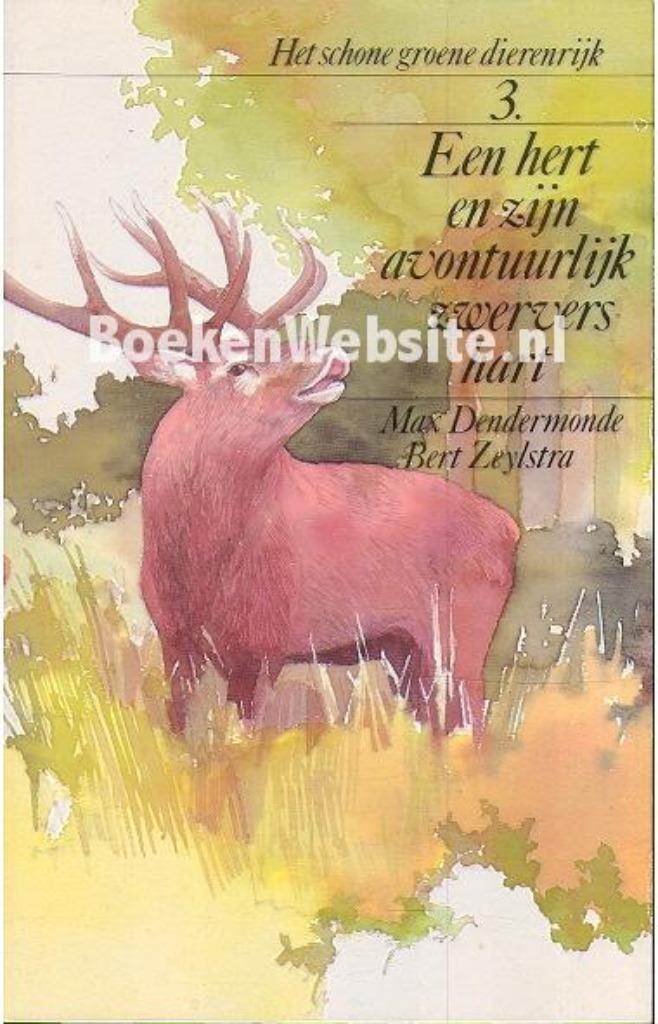 Een hert en zijn avontuurlijk zwervershart / Max Dendermonde, Boeken, Sprookjes en Fabels, Zo goed als nieuw, Ophalen of Verzenden