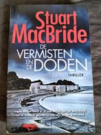 Stuart MacBride - De vermisten en de doden, Ophalen of Verzenden, Zo goed als nieuw, Stuart MacBride, Nederland