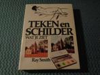 TEKEN en SCHILDER wat je ziet - Ray Smith, Boeken, Ophalen of Verzenden, Nieuw, Tekenen en Schilderen, Ray Smith