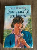 Seija Berends - Soms vind je een bloem, Boeken, Ophalen of Verzenden, Gelezen, Seija Berends