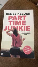 Renee Kelder - Parttime-junkie, Boeken, Ophalen of Verzenden, Zo goed als nieuw, Renee Kelder
