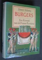 Simon Schama : Burgers Een Kroniek van de Franse Revolutie, Ophalen of Verzenden, Zo goed als nieuw, Europa
