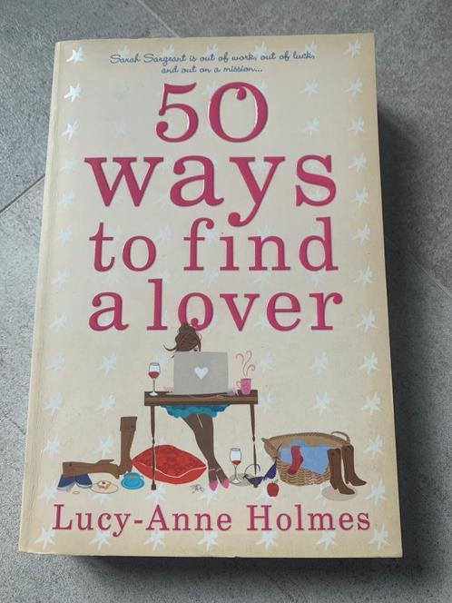 Lucy- Anne Holmes - 50 ways to find a lover, Boeken, Romans, Zo goed als nieuw, Europa overig, Ophalen of Verzenden