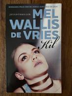 Kil - Mel Wallis de Vries, Ophalen of Verzenden, Zo goed als nieuw, Nederland