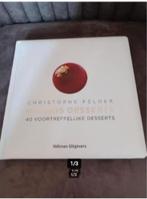 Grands Desserts Christophe Felder, Boeken, Kookboeken, Ophalen of Verzenden, Zo goed als nieuw