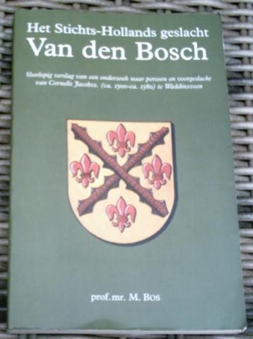 Het Stichts-Hollands geslacht Van den Bosch.ISBN 9065502734. beschikbaar voor biedingen