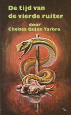 De tijd van de vierde ruiter	Chelsea Quinn Yarbro, Boeken, Ophalen of Verzenden, Chelsea Quinn Yarbro