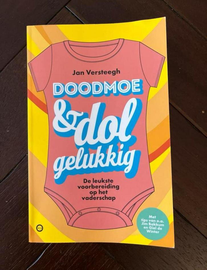 Doodmoe & Dolgelukkig - Jan Versteegh, Boeken, Zwangerschap en Opvoeding, Zo goed als nieuw, Zwangerschap en Bevalling, Ophalen of Verzenden