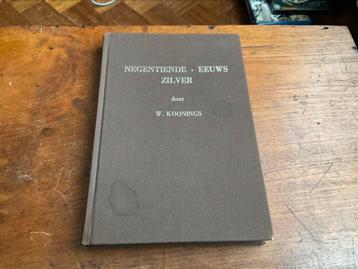 Negentiende - Eeuws Zilver, door W. Koonings beschikbaar voor biedingen