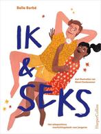 Ik & seks, het sekspositieve voorlichtingsboek, Opvoeding vanaf 10 jaar, Ophalen of Verzenden, Zo goed als nieuw, Belle Barbe
