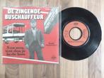 single De Zingende Buschauffeur - Nou Nou, Wat Doe Je, Gebruikt, 7 inch, Single, Ophalen of Verzenden