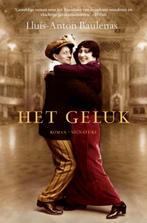 Lluis-Anton Baulenas: Het geluk, Ophalen of Verzenden, Nieuw, Europa overig