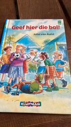 J. van Aalst - Geef hier die bal! Kluitman AVI, Fictie algemeen, J. van Aalst, Ophalen of Verzenden, Zo goed als nieuw