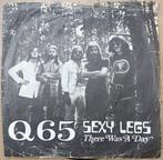 Q65 'Sexy Legs' b/w ' There Was A Day' 7" single 1970, Ophalen of Verzenden, Gebruikt